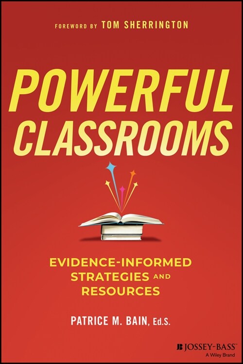 Powerful Classrooms: Evidence-Informed Strategies and Resources (Paperback)