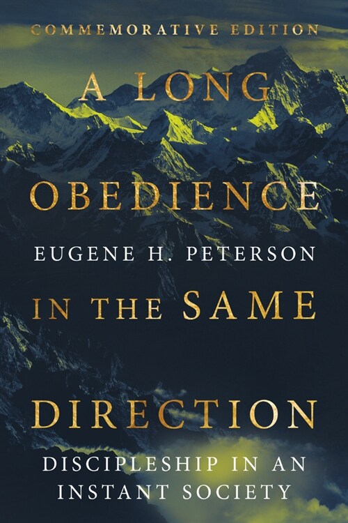 A Long Obedience in the Same Direction: Discipleship in an Instant Society (Paperback, Special Edition)