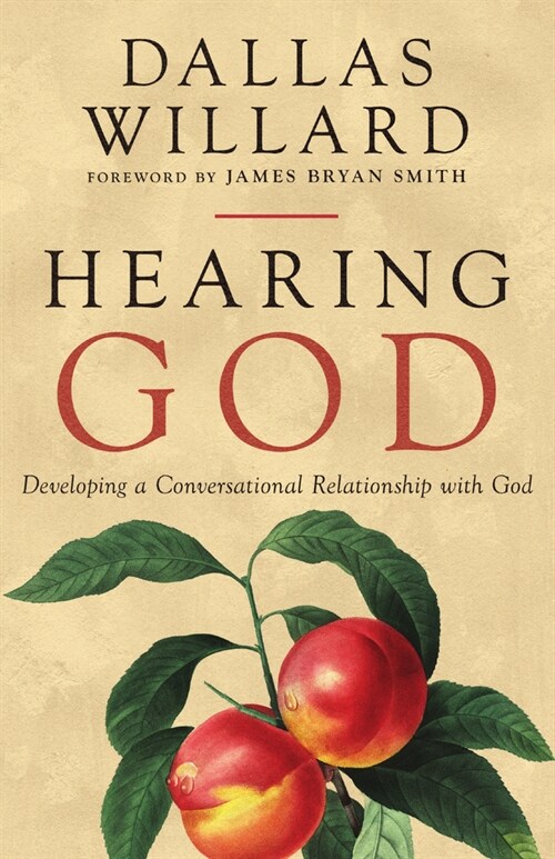 Hearing God: Developing a Conversational Relationship with God (Paperback)
