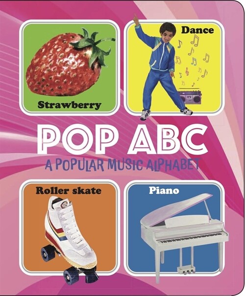 Pop ABC Board Book: A Popular Music Alphabet (Board Books)