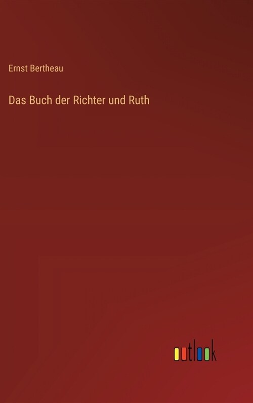 Das Buch der Richter und Ruth (Hardcover)