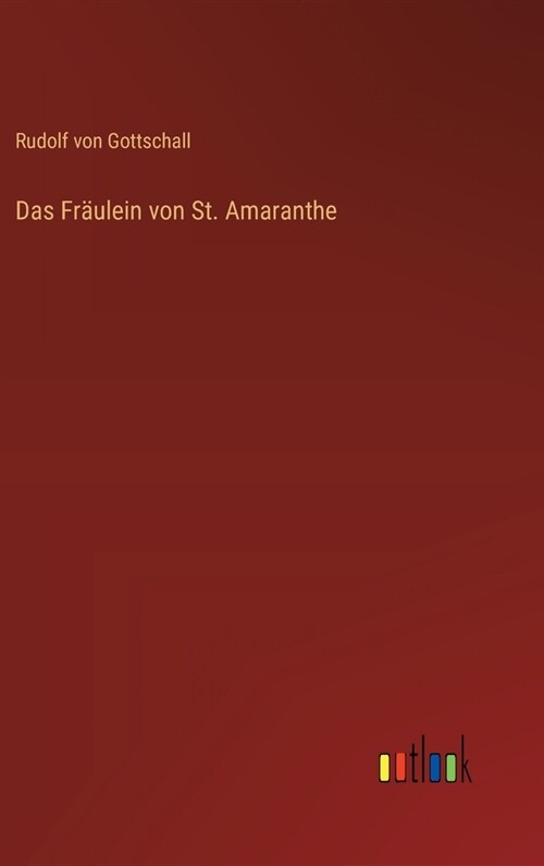 Das Fr?lein von St. Amaranthe (Hardcover)