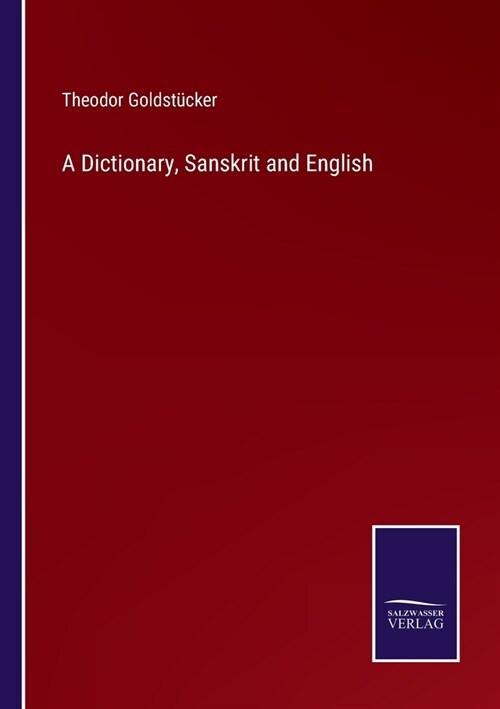 A Dictionary, Sanskrit and English (Paperback)