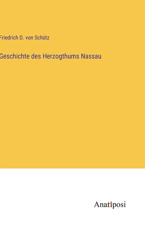 Geschichte des Herzogthums Nassau (Hardcover)