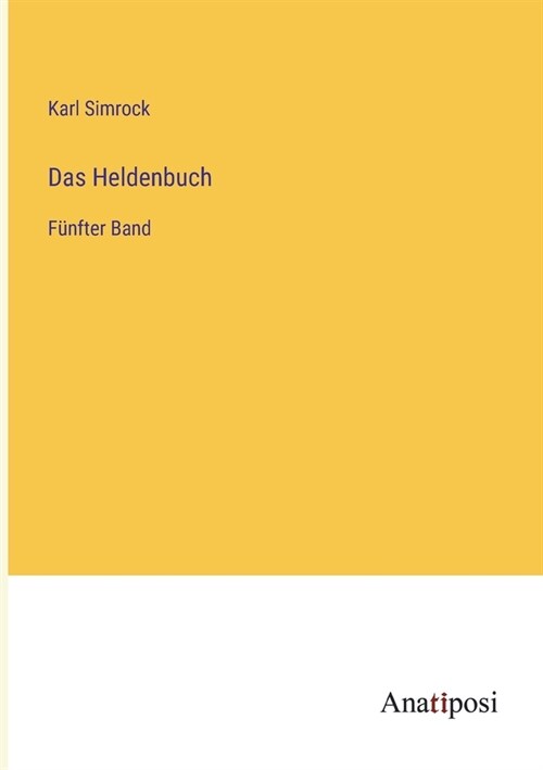 Das Heldenbuch: F?fter Band (Paperback)