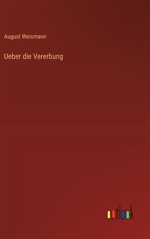 Ueber die Vererbung (Hardcover)