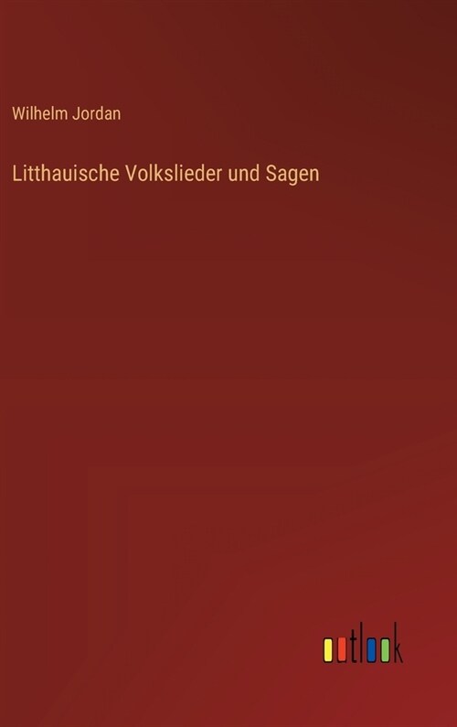 Litthauische Volkslieder und Sagen (Hardcover)