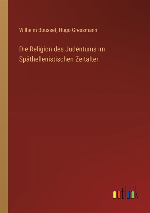 Die Religion des Judentums im Sp?hellenistischen Zeitalter (Paperback)