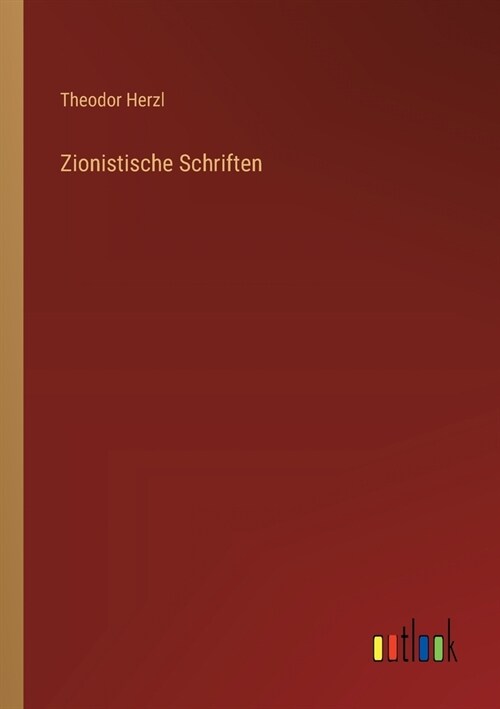 Zionistische Schriften (Paperback)