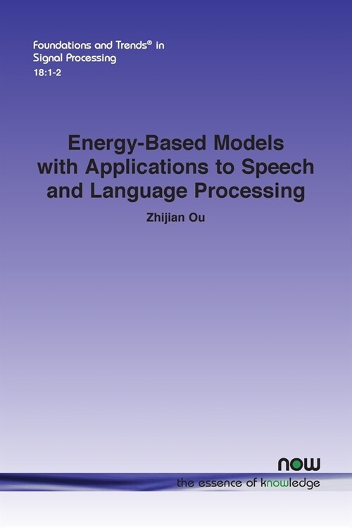Energy-Based Models with Applications to Speech and Language Processing (Paperback)