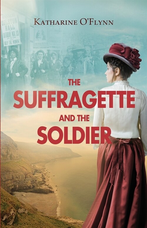 The Suffragette and the Soldier (Paperback)