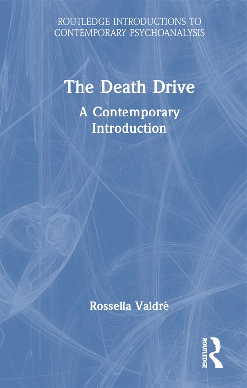 The Death Drive : A Contemporary Introduction (Hardcover)