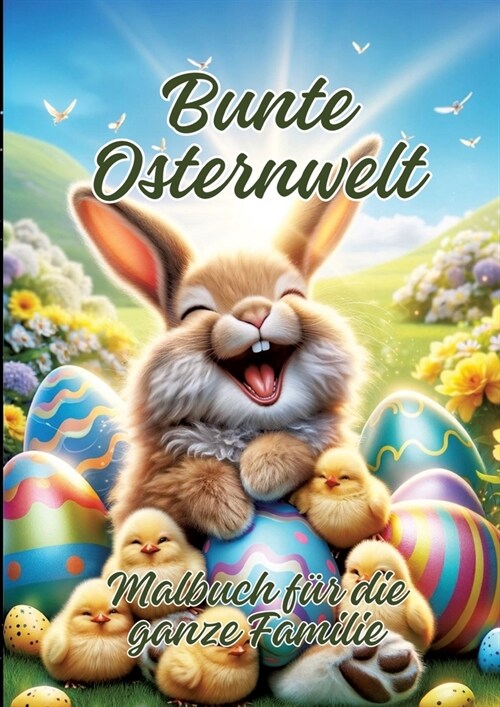 Bunte Osternwelt: Malbuch f? die ganze Familie (Paperback)