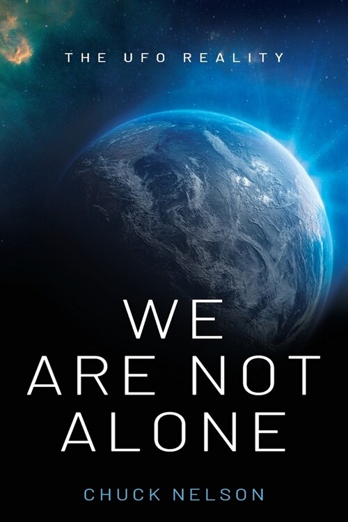 We Are Not Alone: The UFO Reality (Paperback)