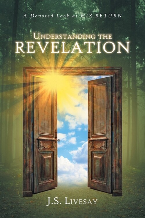 Understanding the Revelation: A Devoted Look at HIS RETURN (Paperback)