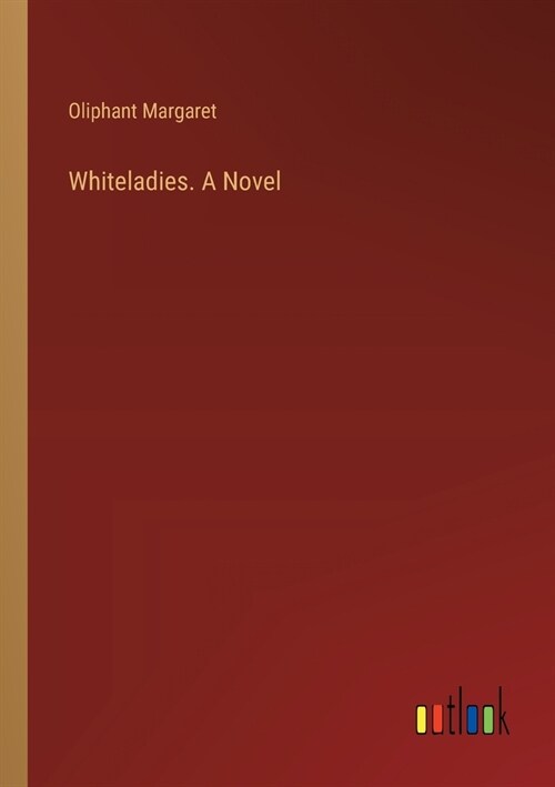 Whiteladies. A Novel (Paperback)