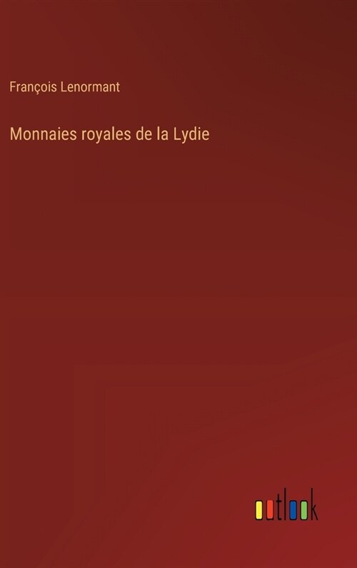 Monnaies royales de la Lydie (Hardcover)