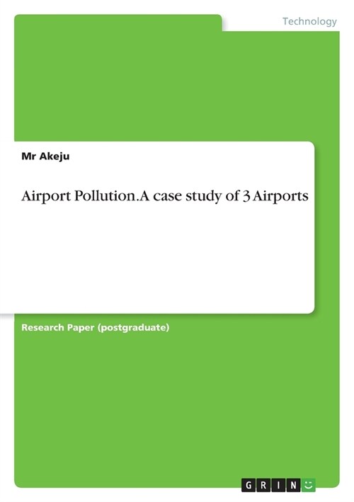 Airport Pollution. A case study of 3 Airports (Paperback)