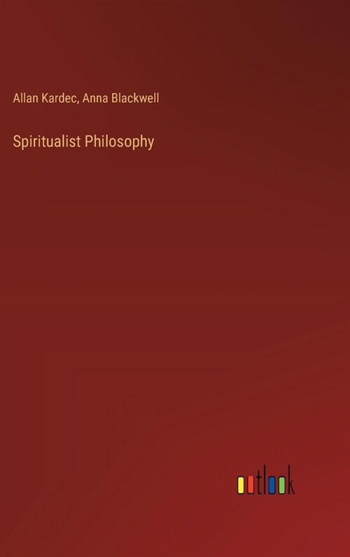 Spiritualist Philosophy (Hardcover)