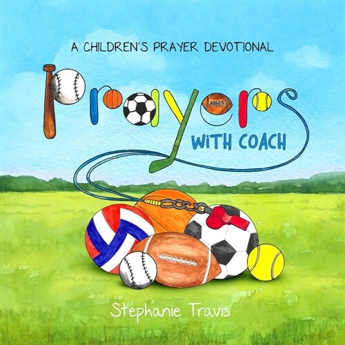 Prayers With Coach: A Childrens Prayer Devotional (Paperback)