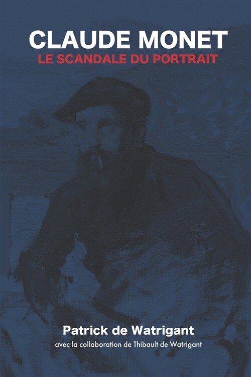 Claude Monet - Le scandale du portrait (Paperback)