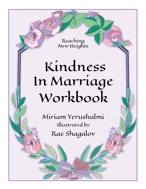 Reaching New Heights Through Kindness in Marriage Workbook (Paperback)