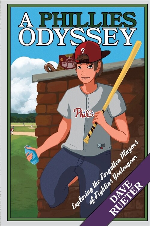 A Phillies Odyssey: Exploring the Forgotten Players of Fightins Yesteryear (Paperback)