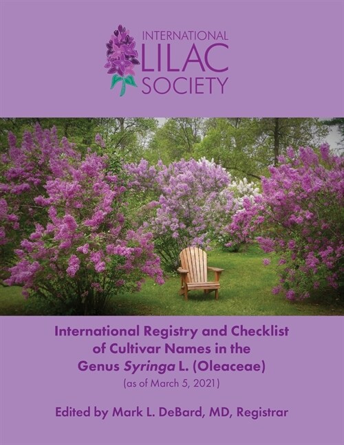 International Registry and Checklist of Cultivar Names in the Genus Syringa L. (Oleaceae) (Paperback)