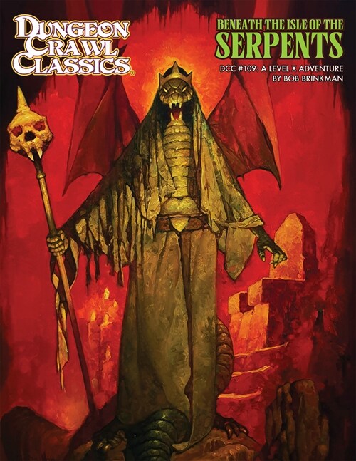 Dungeon Crawl Classics #109: Beneath the Isle of the Serpents (Paperback)