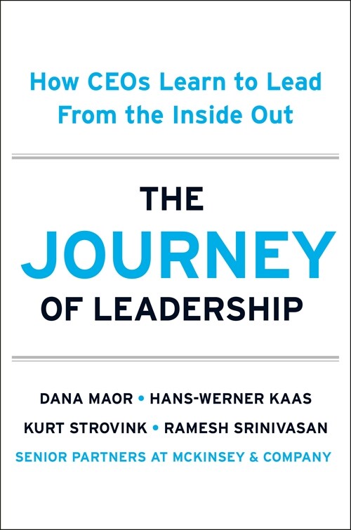 The Journey of Leadership: How Ceos Learn to Lead from the Inside Out (Hardcover)