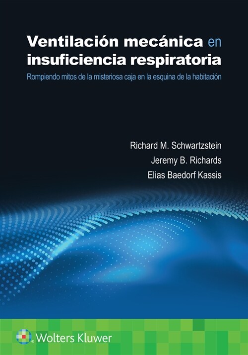 VENTILACION MECANICA EN INSUFICIENCIA RESPIRATORIA (Book)