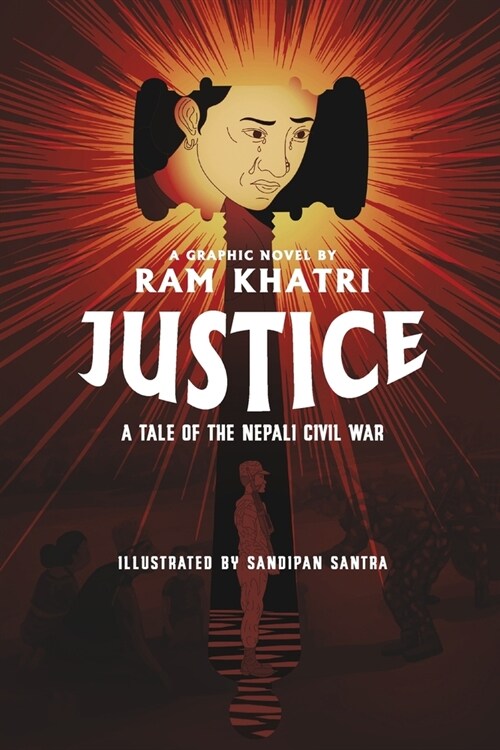 Justice: A Tale of the Nepali Civil War (The Complete Graphic Novel - Library Edition) (Paperback)