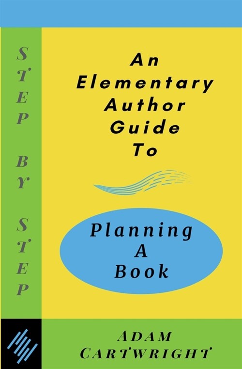 An Elementary Author Guide to: Planning A Book (Paperback)