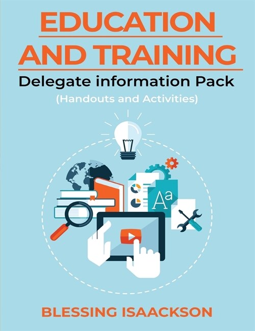Education and Training: Delegate Information Pack (Handouts and Activities) (Paperback)