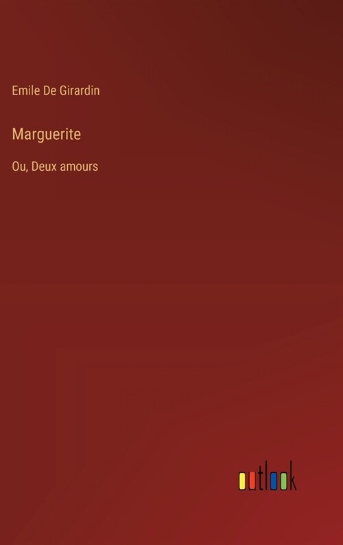 Marguerite: Ou, Deux amours (Hardcover)