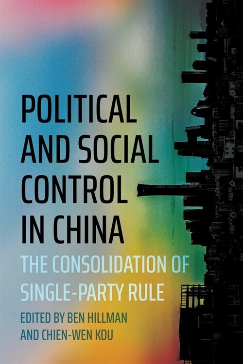 Political and Social Control in China: The Consolidation of Single-Party Rule (Paperback)