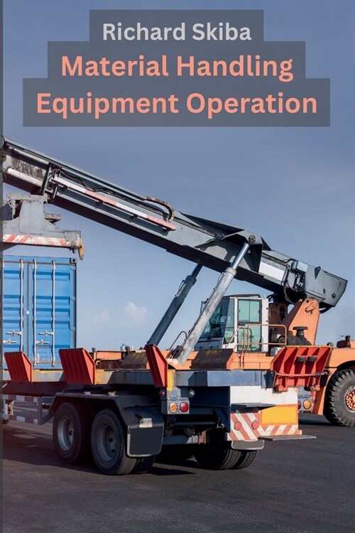 Material Handling Equipment Operation (Paperback)