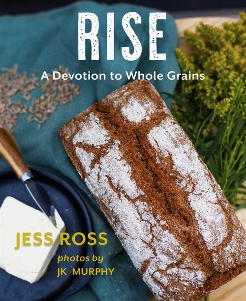 Rise: A Devotion to Whole Grains (Paperback)