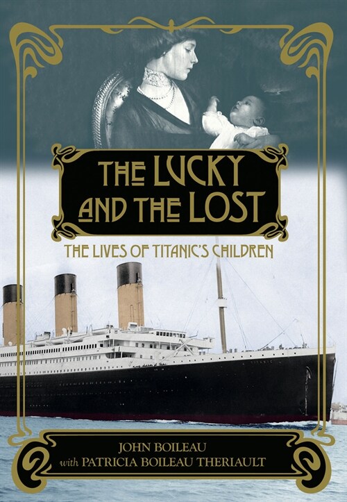 The Lucky and the Lost: The Lives of Titanics Children (Paperback)