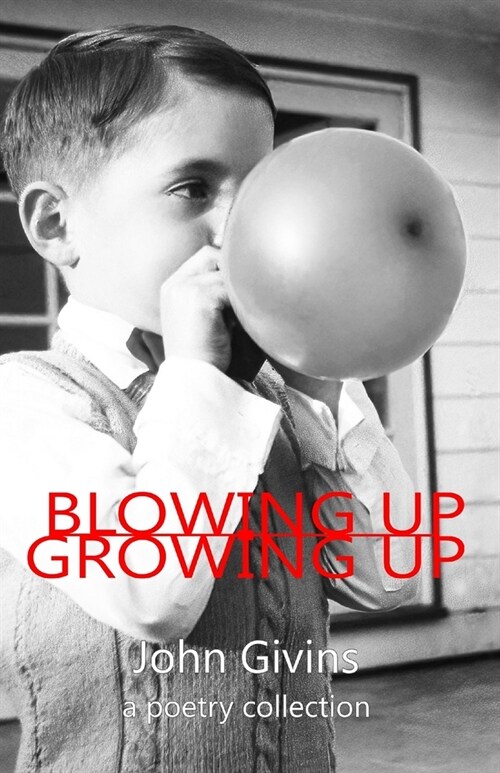 Blowing Up Growing Up (Paperback)