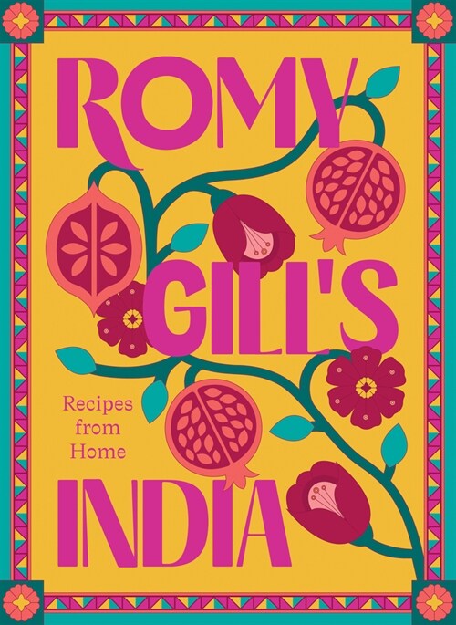 Romy Gills India: Recipes from Home (Hardcover)