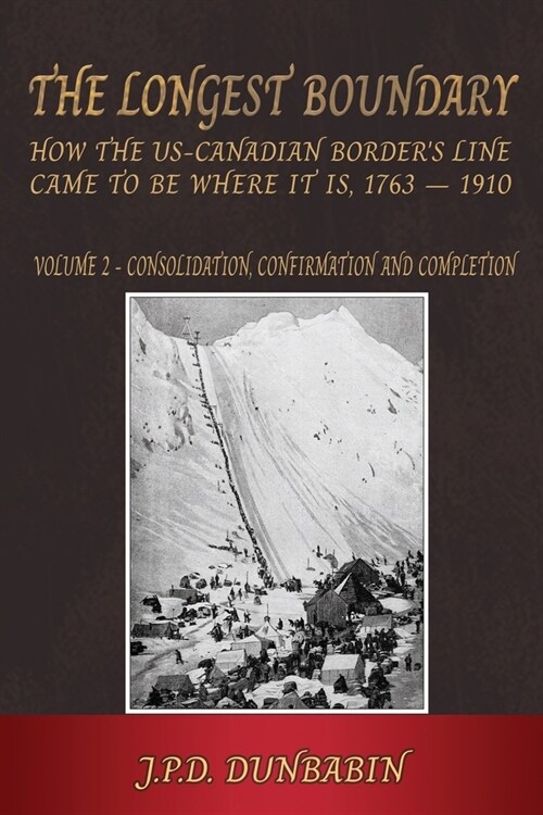 The Longest Boundary: Volume 2 - Consolidation, Confirmation and Completion (Paperback)