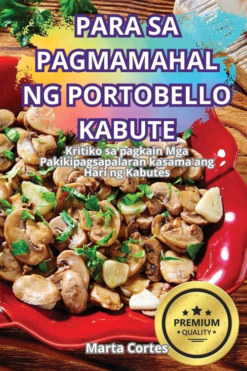 Para Sa Pagmamahal Ng Portobello Kabute (Paperback)