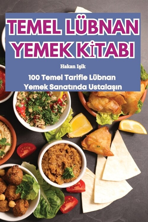 Temel L?nan Yemek Kİtabi (Paperback)