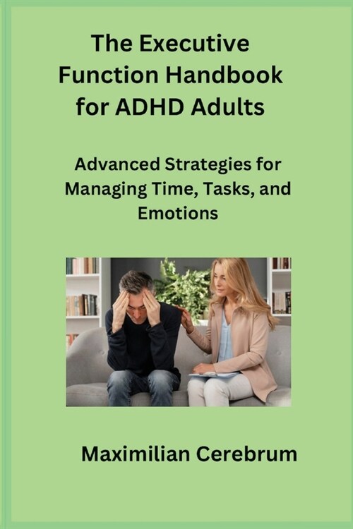 The Executive Function Handbook for ADHD Adults (Paperback)