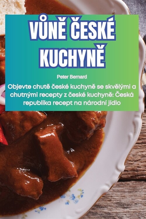 VŮnĚ Česk?KuchynĚ (Paperback)