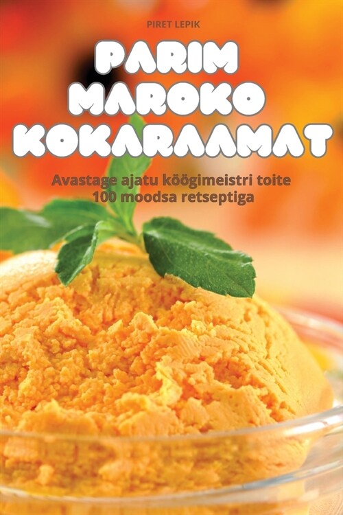 Parim Maroko Kokaraamat (Paperback)