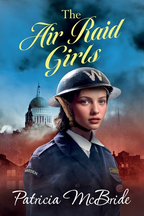 The Air Raid Girls (Paperback)