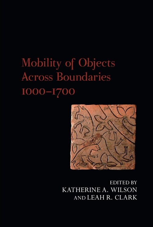 Mobility of Objects Across Boundaries 1000-1700 (Paperback)