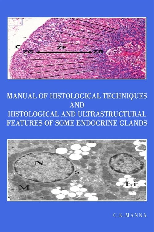 Manual of Histological Techniques and Histological and Ultrastructural Features of Some Endocrine Glands (Paperback)